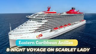 Scarlet Lady , Eastern Caribbean Antilles • 8 Nights (Round trip from Miami, Florida, USA)