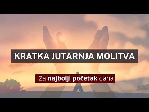 Kratka jutarnja molitva (za najbolji početak dana)