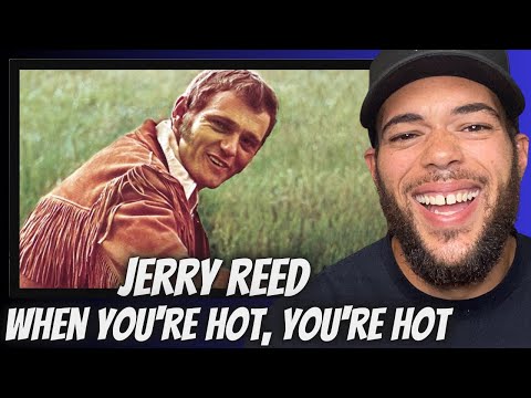 THANK YALL!| FIRST TIME HEARING Jerry Reed -  When You're Hot, You're Hot REACTION