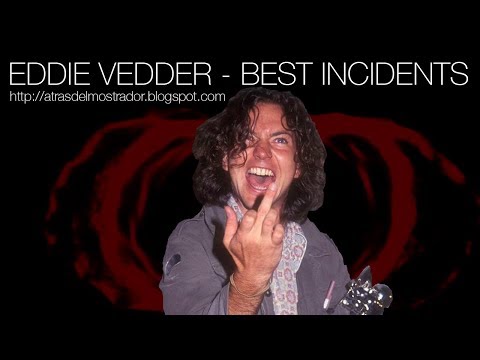 EDDIE VEDDER - BEST INCIDENTS (PEARL JAM)