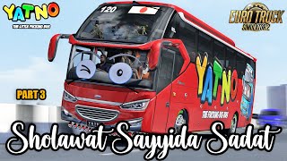 Download lagu SHOLAWAT YA SAYYIDA SADAT VERSI BUS YATNO | PART 3 mp3
