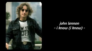 John Lennon - I Know (I Know) (Lyrics)