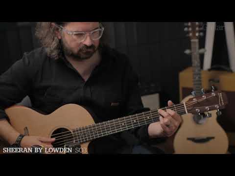 Sheeran By Lowden S03 & W02 Demo
