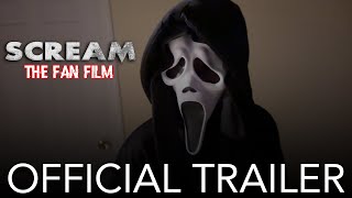 SCREAM THE FAN FILM - OFFICIAL TRAILER