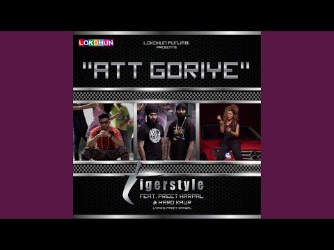 Att Goriye (feat. Preet Harpal, Hard Kaur)