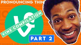 EVERY PRONOUNCING THINGS INCORRECTLY VINE | Chaz Smith Vine Compilation