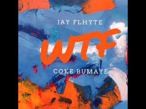 Jay Flhyte ft Coke Bumaye (WTF)