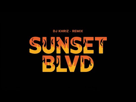 SUNSET BLVD (REMIX) - Selena Gomez Ft. Benny Blanco - DJ Khriz