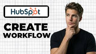 How To Create A Workflow In HubSpot (2026 Guide)