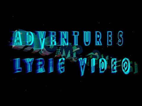NUTTY P - ADVENTURES [LYRIC VIDEO]