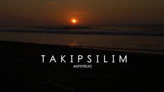 Takipsilim - Autotelic | Lyrics Video