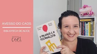 Biblioteca de Alice - O palhaço e o psicanalista