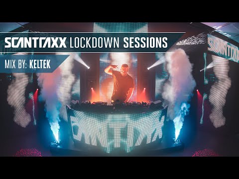 Scantraxx Lockdown Sessions with KELTEK (Official Rebroadcast)