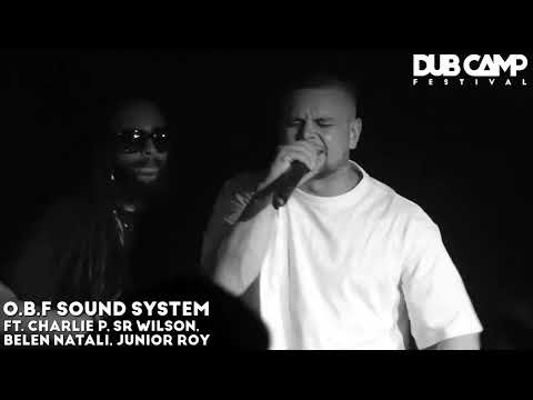 𝔻𝕌𝔹 ℂ𝔸𝕄ℙ ₂₀₂₂ | O.B.F SOUND SYSTEM ▶ O.B.F × Iration Steppas "Love Sound System" FT. 🎤 CHARLIE P 🔥🔥🔥