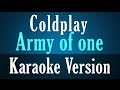 Coldplay - Army of one (Karaoke) (Lyrics on ...