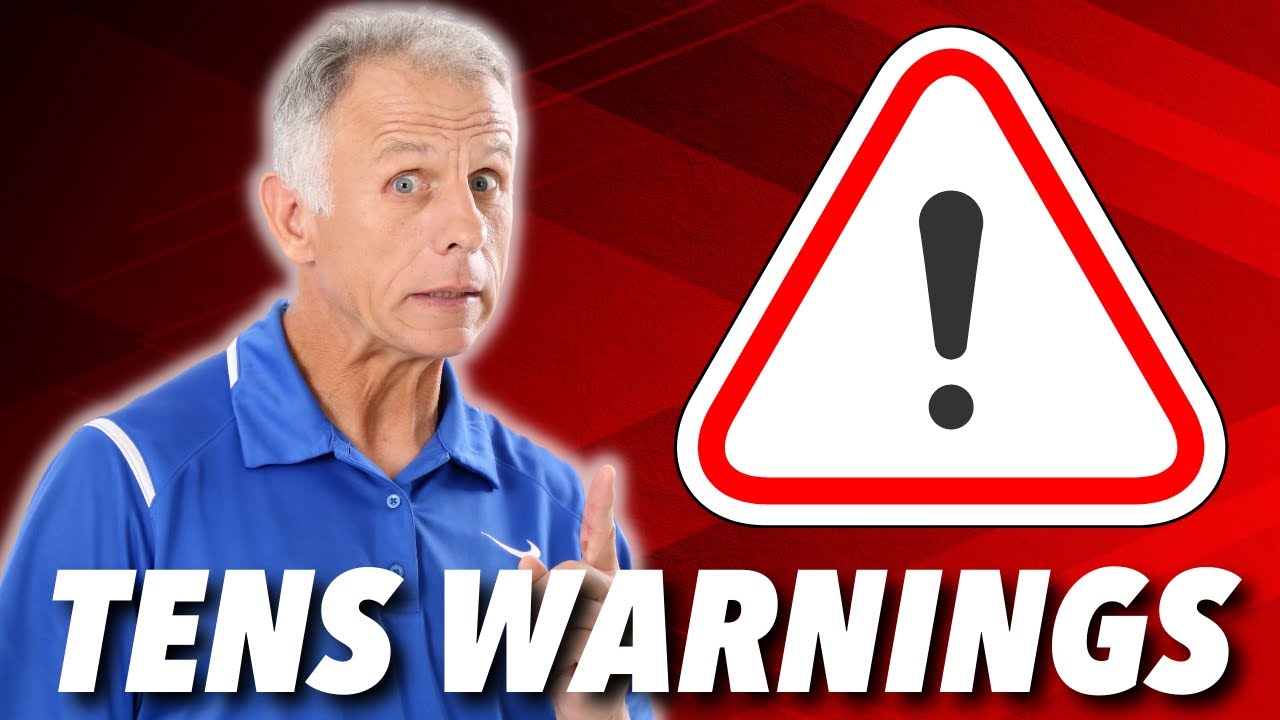 T.E.N.S. Unit: WARNINGS about T.E.N.S.!