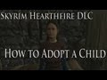 Skyrim Hearthfire DLC - How to Adopt Children And ...