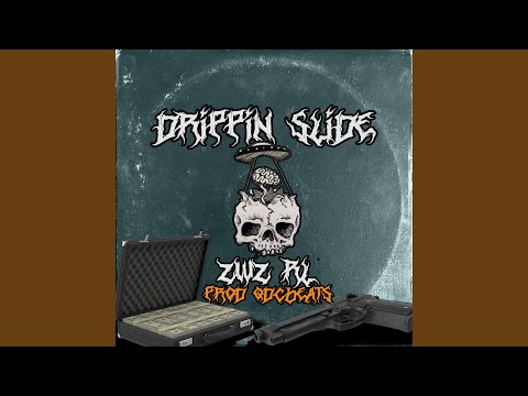 Drippin Slide