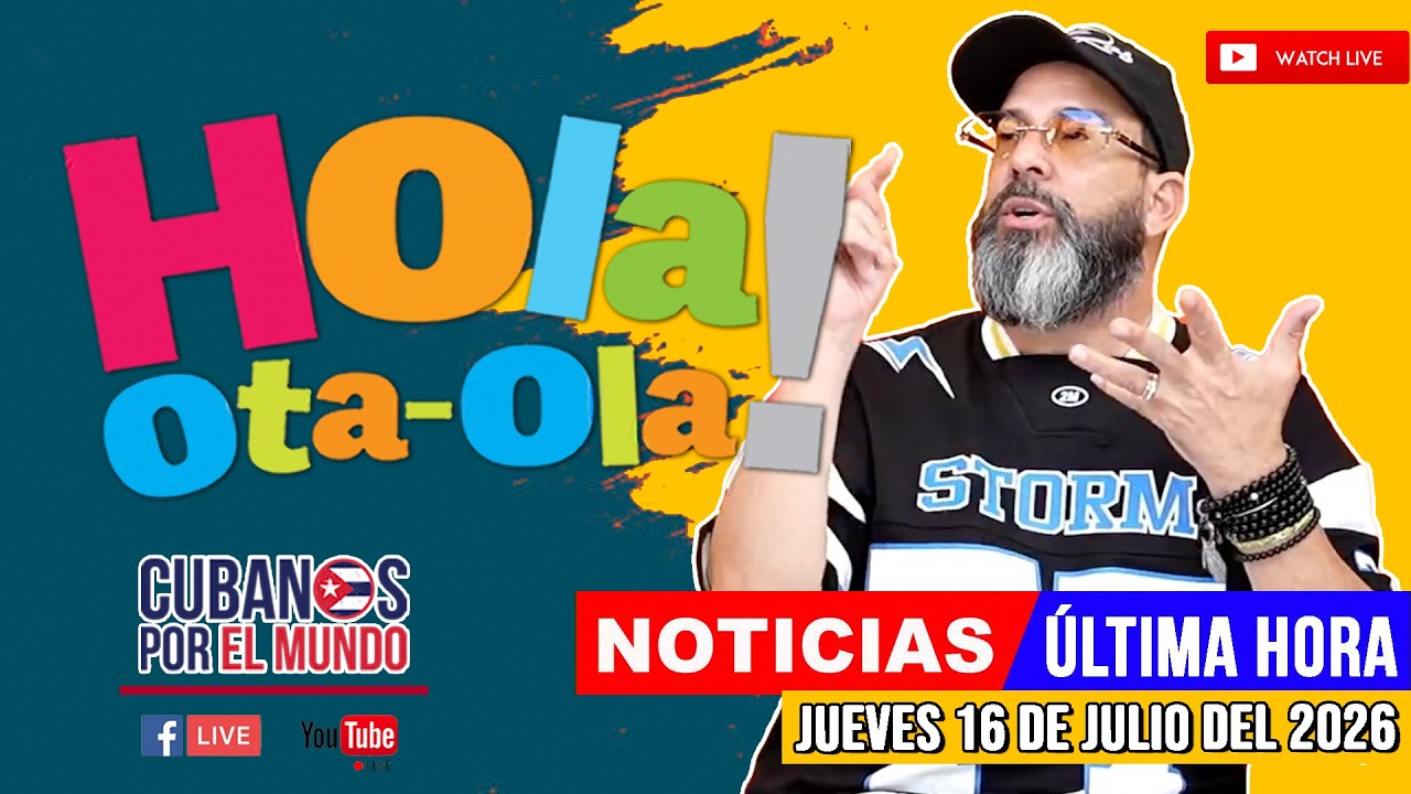 Alex Otaola en vivo, noticias de Cuba - Hola! Ota-Ola (jueves 16 de julio del 2026)
