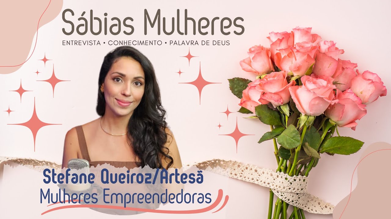 As multi funções e muitas lições da MULHER EMPREENDEDORA Stefane Queiroz.