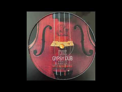 Gypsy Dub Part 2 - Weeding Dub - meets Ras Divarius - Wise & Dubwise Recordings WD009