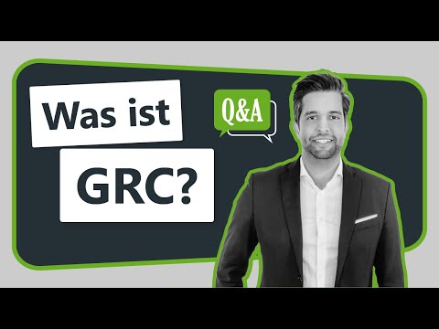 Was ist GRC? Was ist eine GRC-Software einfach erklärt | Governance, Risk & Compliance