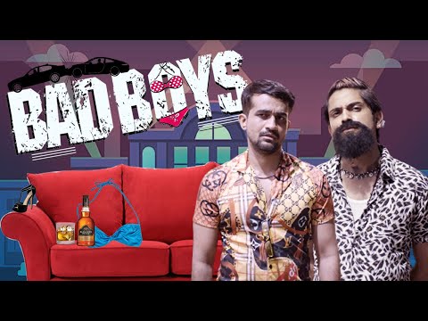 BAD BOYS | Purav Jha
