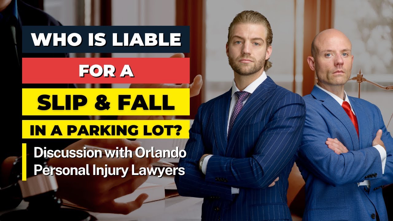 Who is Liable for a Slip and Fall in a Parking Lot? | Discussion w/ an Orlando Slip and Fall Lawyer
