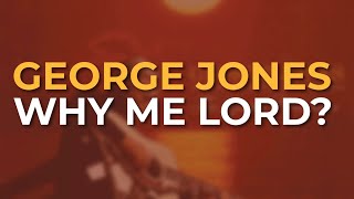 George Jones - Why Me Lord? (Official Audio)