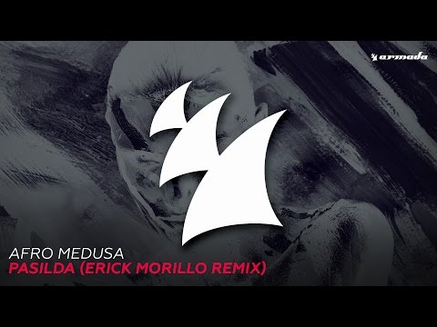 Afro Medusa - Pasilda (Erick Morillo Extended Remix)