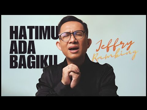 Jefri Rambing - HatiMu ada Bagiku medley Engkau Alasan Kuhidup