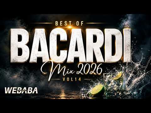 BEST OF BACARDI MX 2026 VOL15 | Dj Webaba