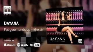 Dayana - Put Your Hands Up In The Air (Official Audio)