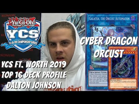 Yugioh YCS Ft. Worth Top 16 Deck Profile - Cyber Dragon Orcust - NO MACHINE DUPE?! - Dalton Johnson