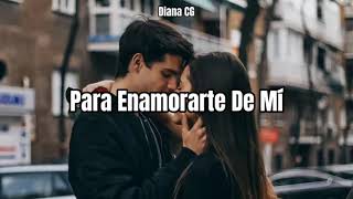 Para Enamorarte De Mí - David Bisbal (Letra)