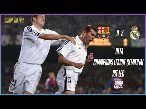Barcelona - Real Madrid 0-2 ● 2002 UEFA Champions League Semifinal 1st Leg ● 1080P 60FPS