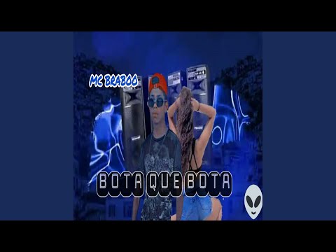 Bota Que Bota