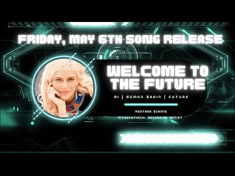 Heather Schmid Lyric Video for Welcome to the Future