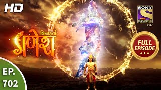 Vighnaharta Ganesh - Ep 702 - Full Episode - 17th 
