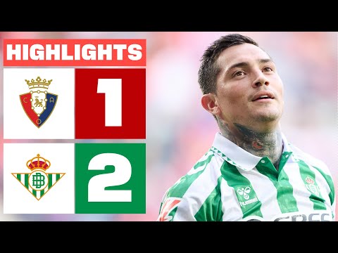 CA OSASUNA 1 - 2 REAL BETIS I HIGHLIGHTS LALIGA EA SPORTS