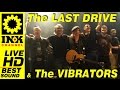 The LAST DRIVE & The VIBRATORS Together on Stage Greece2015