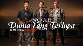 Download lagu NOAH - Dunia Yang Terlupa I AI Rock Cover by Music mp3