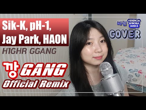 [커버/Cover] Sik-K, pH-1, Jay Park, HAON - 깡 (GANG) Official Remix