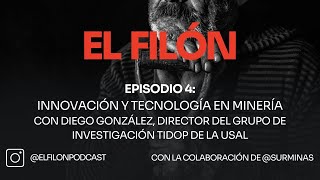 #4: Innovación y tecnología en minería - Diego González, Director del grupo de investigación TIDOP