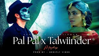 Download lagu Pal Pal x Talwiinder Mashup - Afusic ft. Desifly Vibes | Trending Talwiinder Mashup mp3 Download lagu Pal Pal x Talwiinder Mashup - Afusic ft. Desifly Vibes | Trending Talwiinder Mashup mp3
