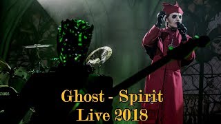 Ghost - Spirit &quot;Live 2018&quot; (Multicam + great audio)