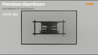 Premium Aluminum Full-Motion TV Wall Mount | LPA70-486 | LUMI