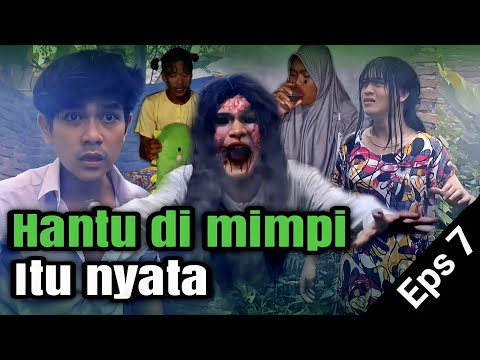 eps-7-hantu-di-mimpi-itu-nyata-dusun-lantam
