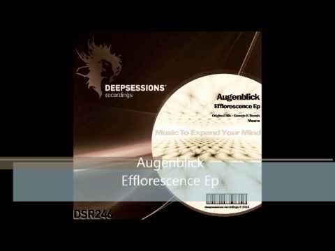 DSR246 Augenblick - Efflorescence Ep • Deepsessions Recordings