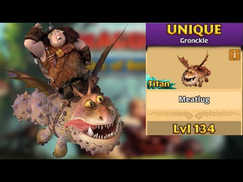 MEATLUG Max Level 134 Titan Mode - Unique Gronckle - Dragons:Rise of Berk